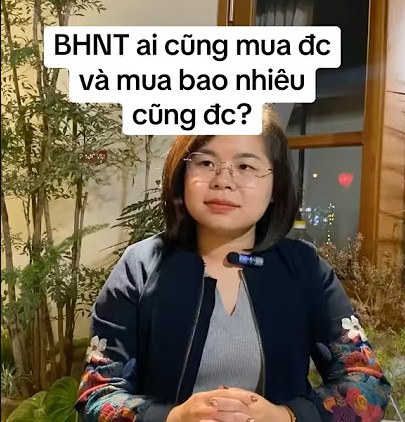 BHNT ai cũng tham gia được và đóng bao nhiêu cũng được?