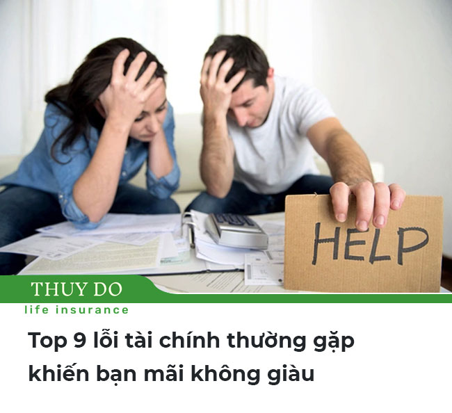Top 9 lỗi tài chính thường gặp khiến bạn mãi không giàu